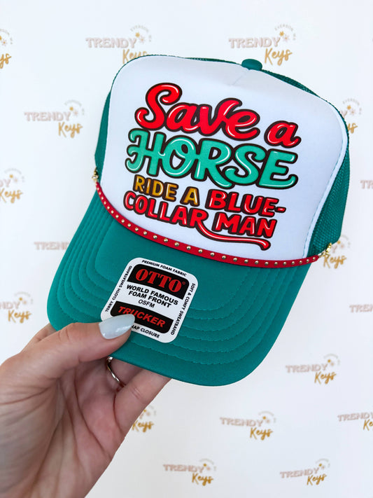 Save A Horse Ride A Blue Collar Man Trucker Hat: No Chain