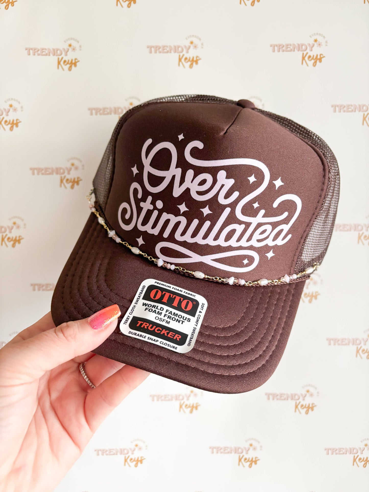 Over Stimulated Trucker Hat: No Chain