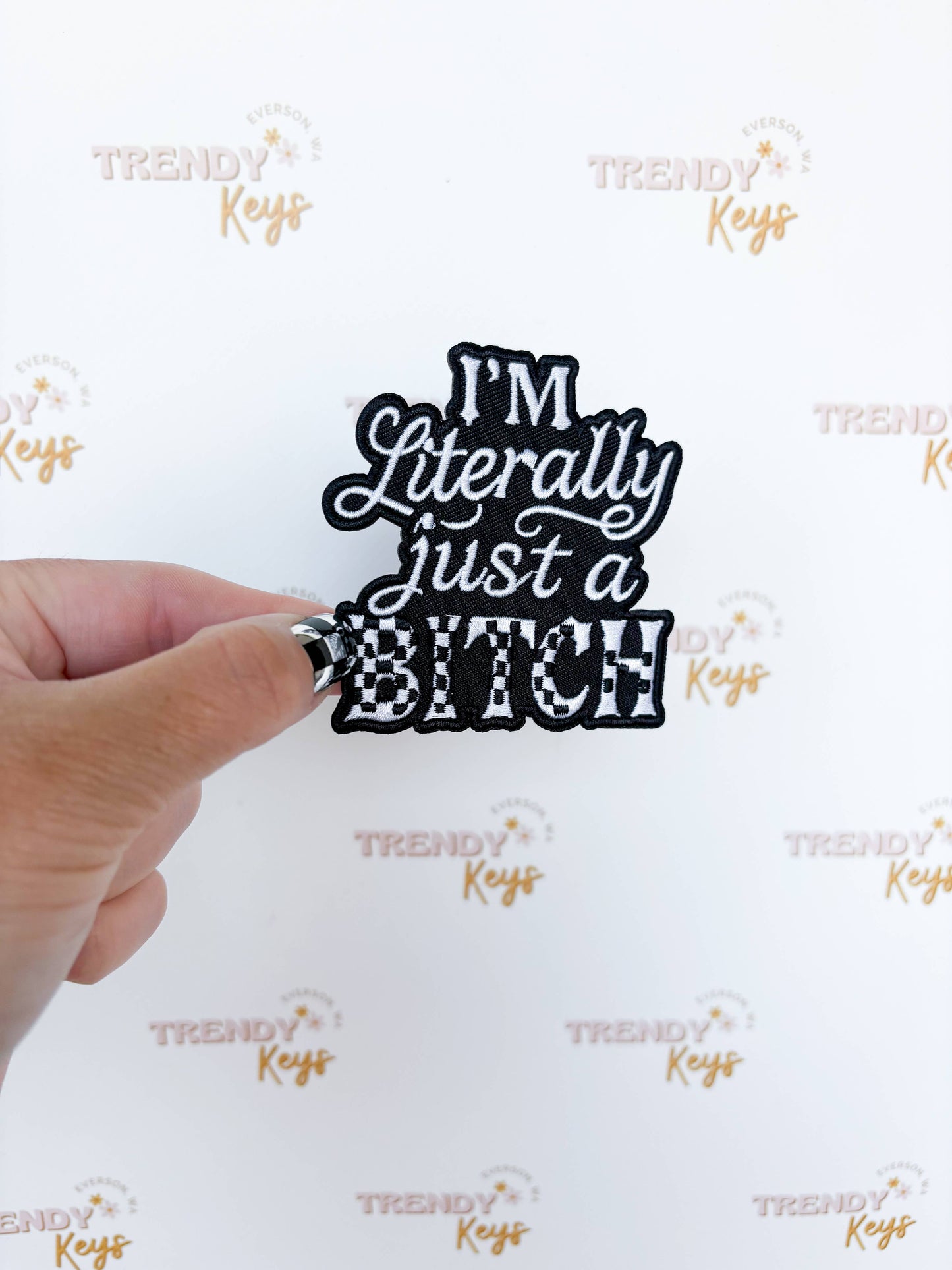 Literally Just a B!tch Patch for Hats & More