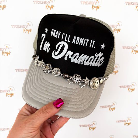 Okay I'll Admit It, I'm Dramatic Trucker Hat: No Chain